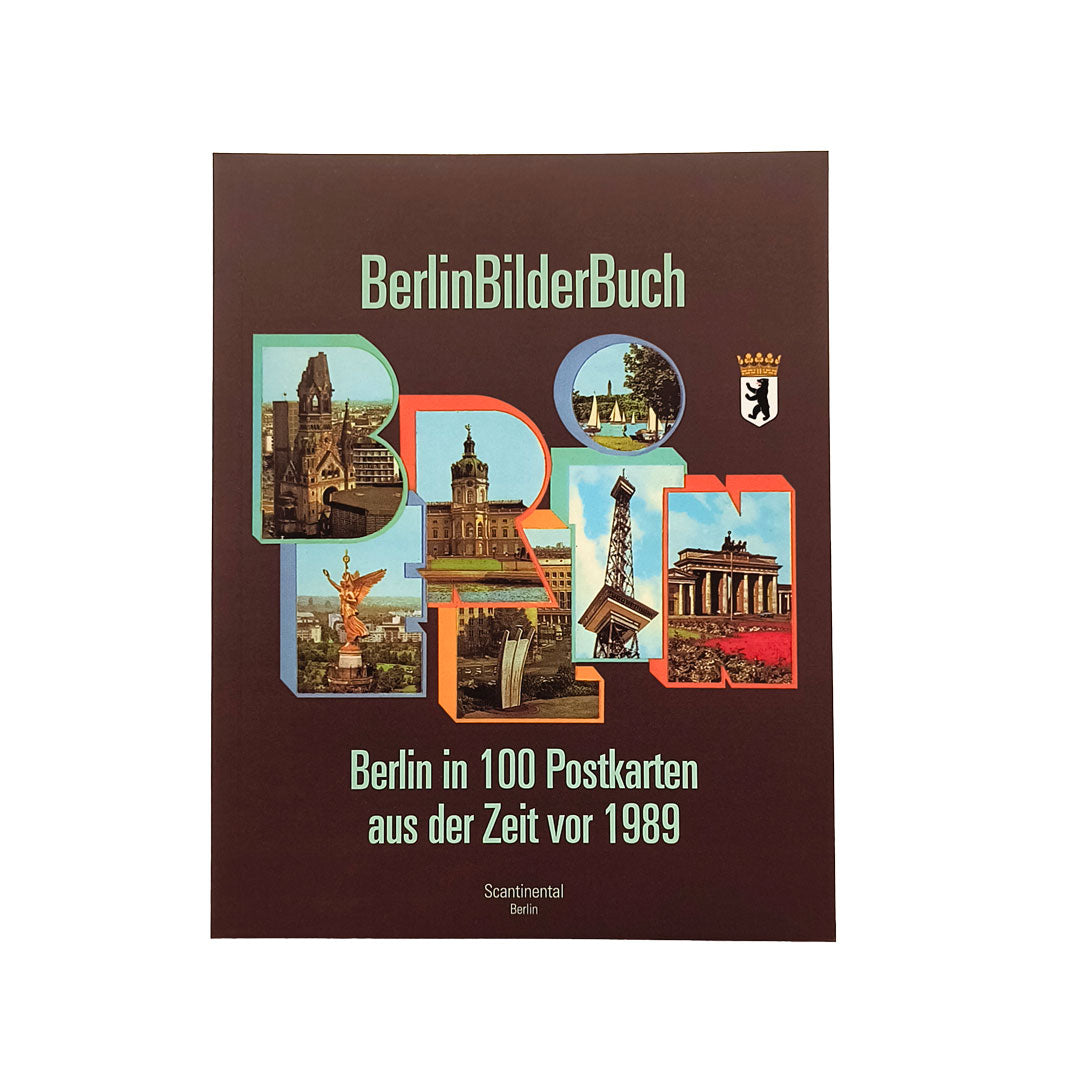 BerlinBilderBuch - Berlin in 100 Postkarten aus der Zeit vor 1989