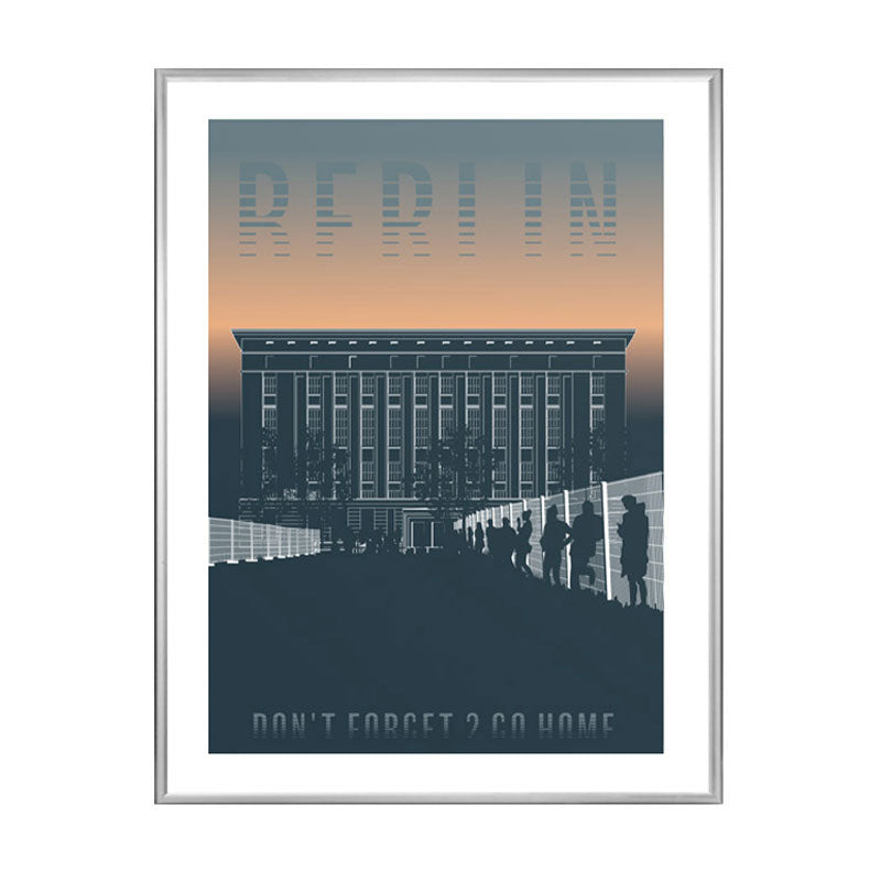 Berlin Poster: Don’t Forget 2 Go Home